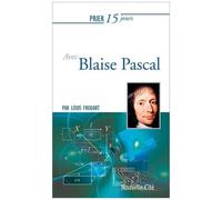 Prier 15 Jours Avec Blaise Pascal