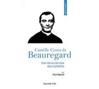 Prier 15 jours avec Camille Costa de Beauregard Père Paul Ripaud (Auteur)