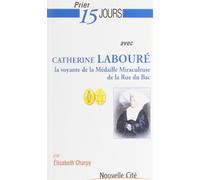 Prier 15 jours avec Catherine Labouré