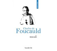 Prier 15 jours avec Charles de Foucauld N°16 - Michel Lafon - Nouvelle Cite - broché - Essai