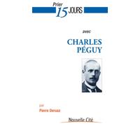 Prier 15 jours avec Charles Péguy