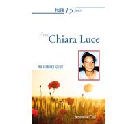 Prier 15 jours avec Chiara Luce