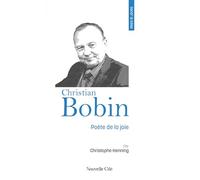 Prier 15 jours avec Christian Bobin: Poète de la joie, n°253