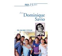 Prier 15 jours avec Dominique Savio