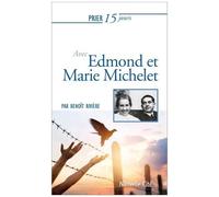 Prier 15 Jours Avec Edmond Et Marie Michelet