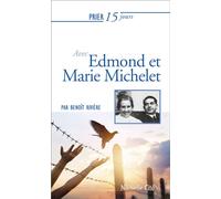 Prier 15 jours avec Edmond et Marie Michelet