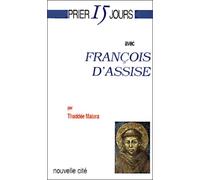 Prier 15 jours avec François d'Assise