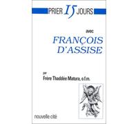 Prier 15 jours avec François d'Assise