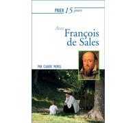 Prier 15 jours avec François de Sales - Claude Morel - Nouvelle Cite - broché - Guide