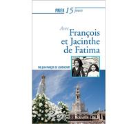 Prier 15 jours avec François et Jacinthe de Fatima