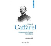 Prier 15 Jours Avec Henri Caffarel - Fondateur Des Equipes Notre-Dame