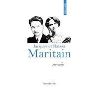 Prier 15 Jours Avec Jacques Et Raïssa Maritain