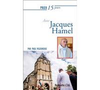 Prier 15 jours avec Jacques Hamel Paul Vigouroux (Auteur)