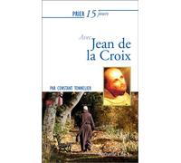 Prier 15 jours avec Jean de la Croix - Constant Tonnelier - Nouvelle Cite - broché - Essai