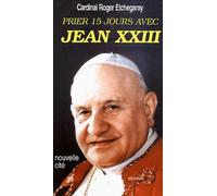 Prier 15 jours avec Jean XXIII