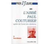 L'abbé Paul Couturier - Apôtre De L'unité Des Chrétiens