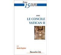 Prier 15 jours avec le concile Vatican II