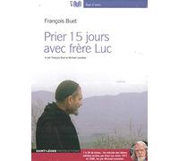 Prier 15 jours avec le frère Luc - Audiolivre MP3: Lu par François Buet et Michael Lonsdale
