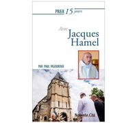 Prier 15 Jours Avec Le Père Jacques Hamel