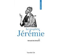 Prier 15 jours avec le prophète Jérémie N°262 - Renauld de Dinechin - Nouvelle Cite - broché - Témoignage