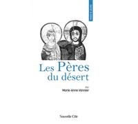 Prier 15 jours avec les Pères du désert N°224 - Marie-Anne Vannier - Nouvelle Cite - broché - Témoignage