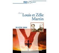 Prier 15 jours avec Louis et Zélie Martin Hélène Mongin (Auteur)