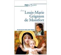 Prier 15 Jours Avec Louis Marie Grignion Montfort