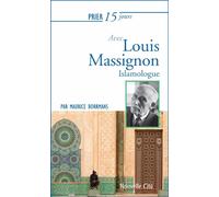 Prier 15 jours avec Louis Massignon Islamologue - Maurice Borrmans - Nouvelle Cite - broché - Essai