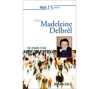 Prier 15 jours avec Madeleine Delbrêl