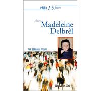 Prier 15 jours avec Madeleine Delbrêl - Bernard Pitaud - Nouvelle Cite - Livre