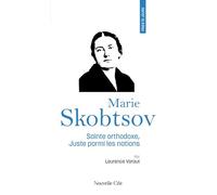 Prier 15 jours avec Marie Skobtsov: Sainte orthodoxe, Juste parmi les nations n°252