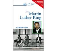 Prier 15 jours avec Martin Luther King - Christian Delorme - Nouvelle Cite - broché - Essai