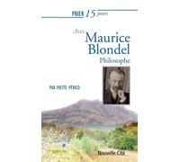Prier 15 jours avec Maurice Blondel