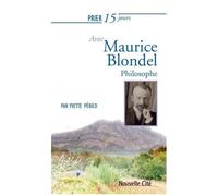 Prier 15 Jours Avec Maurice Blondel