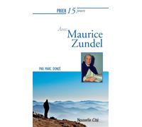 Prier 15 jours avec Maurice Zundel - Marc Donzé - Nouvelle Cite - Livre