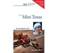 Prier 15 jours avec Mère Teresa - Francesco Follo - Nouvelle Cite - broché - Anthologie