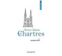 Prier 15 Jours Avec Notre-Dame De Chartres
