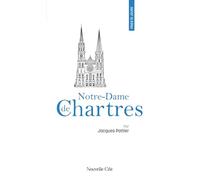 Prier 15 jours avec Notre-Dame de Chartres: n°254