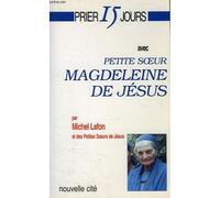 Prier 15 Jours Avec Petite Súur Magdeleine