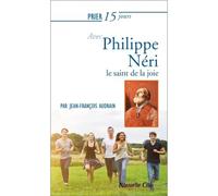 Prier 15 jours avec Philippe Néri Le saint de la joie - Jean-François Audrain - Nouvelle Cite - broché - Essai