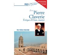 Prier 15 jours avec Pierre Claverie