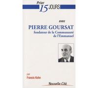 Prier 15 Jours Avec Pierre Goursat