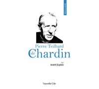 Prier 15 jours avec Pierre Teilhard de Chardin N°12 - André Dupleix - Nouvelle Cite - broché - Guide