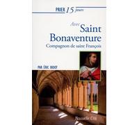 Prier 15 Jours Avec Saint Bonaventure - Compagnon De Saint François