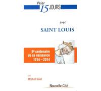 Prier 15 jours avec Saint Louis