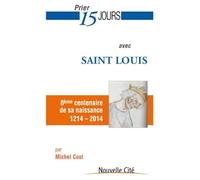 Prier 15 jours avec Saint Louis
