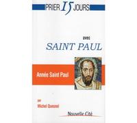 Prier 15 jours avec saint Paul: année Saint Paul