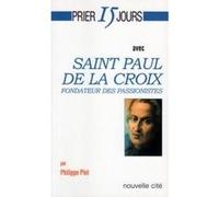 Prier 15 jours avec Saint Paul de la Croix