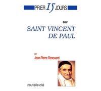 Prier 15 jours avec Saint-Vincent de Paul