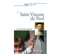 Prier 15 jours avec Saint Vincent de Paul